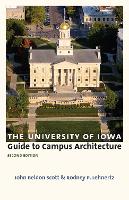 Book Cover for The University of Iowa Guide to Campus Architecture by John Beldon Scott