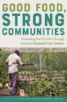 Book Cover for Good Food, Strong Communities by Steve Ventura