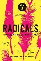 Book Cover for Radicals, Volume 1: Fiction, Poetry, and Drama by Roxane Gay