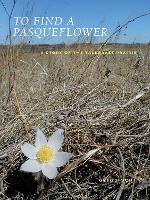 Book Cover for To Find a Pasqueflower by Greg Hoch