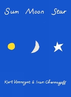 Book Cover for Sun Moon Star by Kurt Vonnegut