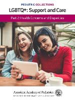 Book Cover for Pediatric Collections: LGBTQ : Support and Care Part 2: Health Concerns and Disparities by American Academy of Pediatrics