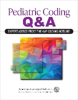 Book Cover for Pediatric Coding Q&A: Expert Advice From the AAP Coding Hotline by American Academy of Pediatrics