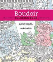 Book Cover for Boudoir Coloring Book: A Cultural Cornucopia of Romance and Beauty by Laurie Triefeldt