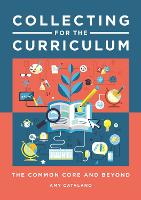 Book Cover for Collecting for the Curriculum by Amy J. Catalano