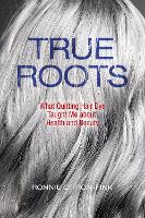 Book Cover for True Roots by Ronnie Citron-Fink