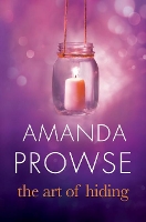 Book Cover for The Art of Hiding by Amanda Prowse