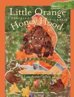 Book Cover for Little Orange Honey Hood by Lisa Anne Cullen