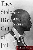 Book Cover for They Stole Him Out of Jail by William Gravely