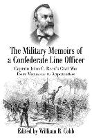 Book Cover for The Military Memoirs of a Confederate Line Officer by William R. Cobb