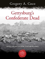 Book Cover for Gettysburg'S Confederate Dead by Gregory Coco