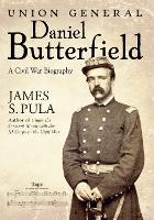 Book Cover for Major General Daniel Butterfield by James Pula