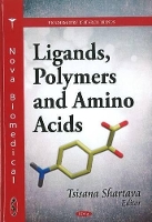 Book Cover for Ligands, Polymers & Amino Acids by Tsisana Shartava