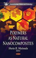 Book Cover for Polymers as Natural Nanocomposites by Shota R Matsuda