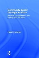 Book Cover for Community-based Heritage in Africa by Peter R. Schmidt