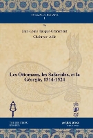 Book Cover for Les Ottomans, les Safavides, et la Géorgie, 1514-1524 by JeanLouis BacquéGrammont, Chahryar Adle