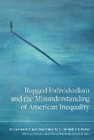 Book Cover for Rugged Individualism and the Misunderstanding of American Inequality by Lawrence M. Eppard, Mark Robert Rank, Heather E. Bullock, Noam Chomsky