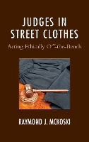 Book Cover for Judges in Street Clothes by Raymond J. McKoski