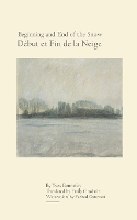 Book Cover for Beginning and End of the Snow by Yves Bonnefoy