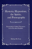 Book Cover for Hysteria, Hypnotism, the Spirits and Pornography by Michael R. Finn