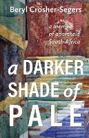 Book Cover for A darker shade of pale by Beryl Crosher-Segers