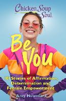 Book Cover for Chicken Soup for the Soul: Be You by Amy Newmark