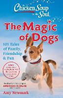 Book Cover for Chicken Soup for the Soul: The Magic of Dogs by Amy Newmark