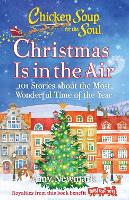 Book Cover for Chicken Soup for the Soul: Christmas Is in the Air by Amy Newmark