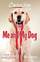 Book Cover for Chicken Soup for the Soul: Me and My Dog by Amy Newmark