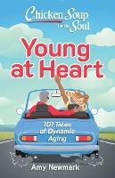 Book Cover for Chicken Soup for the Soul: Young at Heart by Amy Newmark