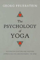 Book Cover for The Psychology of Yoga by Georg, PhD Feuerstein