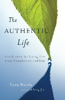 Book Cover for The Authentic Life by Ezra Bayda