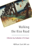 Book Cover for Walking the Kiso Road by William Scott Wilson