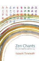 Book Cover for Zen Chants by Kazuaki Tanahashi