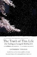 Book Cover for The Truth of This Life by Katherine Thanas