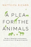 Book Cover for A Plea for the Animals by Matthieu Ricard