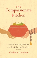 Book Cover for The Compassionate Kitchen by Thubten Chodron