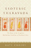 Book Cover for Esoteric Theravada by Kate Crosby