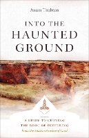 Book Cover for Into the Haunted Ground by Anam Thubten