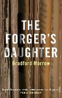 Book Cover for The Forger's Daughter by Bradford Morrow