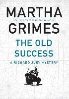 Book Cover for The Old Success  by Martha Grimes 