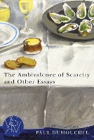 Book Cover for The Ambivalence of Scarcity and Other Essays by Paul Dumouchel