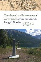 Book Cover for Transboundary Environmental Governance Across the World's Longest Border by Stephen Brooks