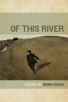 Book Cover for Of This River by Noah Davis
