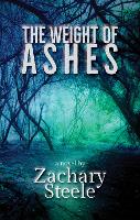 Book Cover for The Weight of Ashes by Zachary Steele