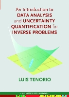 Book Cover for An Introduction to Data Analysis and Uncertainty Quantification for Inverse Problems by Luis Tenorio