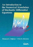 Book Cover for An Introduction to the Numerical Simulation of Stochastic Differential Equations by Desmond J. Higham, Peter E. Kloeden