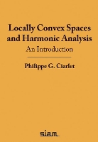 Book Cover for Locally Convex Spaces and Harmonic Analysis by Philippe G. Ciarlet