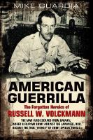 Book Cover for American Guerrilla: the Forgotten Heroics of Russell W. Volckmann by Mike Guardia
