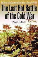 Book Cover for The Last Hot Battle of the Cold War by Peter Polack